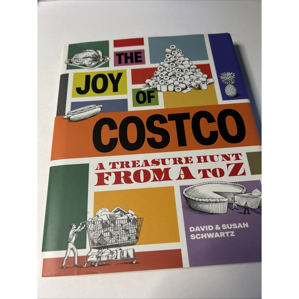 Joy of Costco : A Treasure Hunt from a to Z by David & Susan Schwartz (2023,HC)